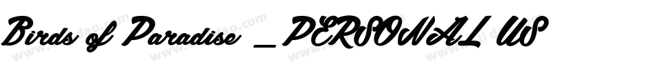 Birds of Paradise _PERSONAL USE ONLY字体转换